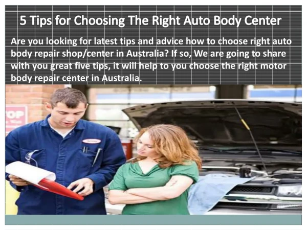 5 Tips for Choosing The Right Auto Body Center