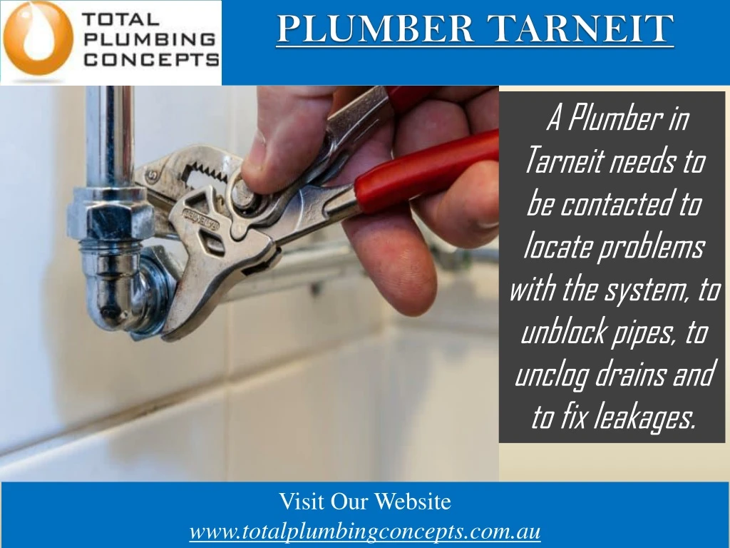 a plumber in tarneit needs to be contacted