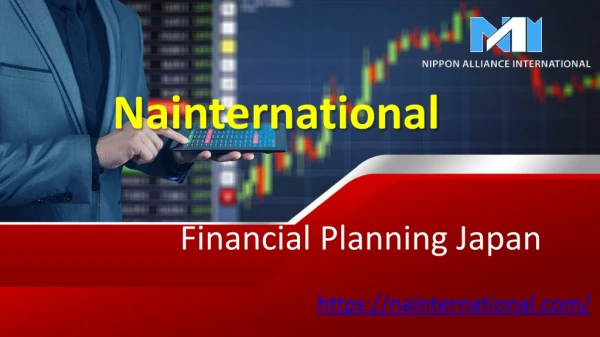 Nainternational Japan | Financial Planning Japan