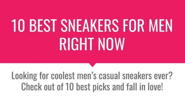 10 Best Casual Sneakers For Men Right Now