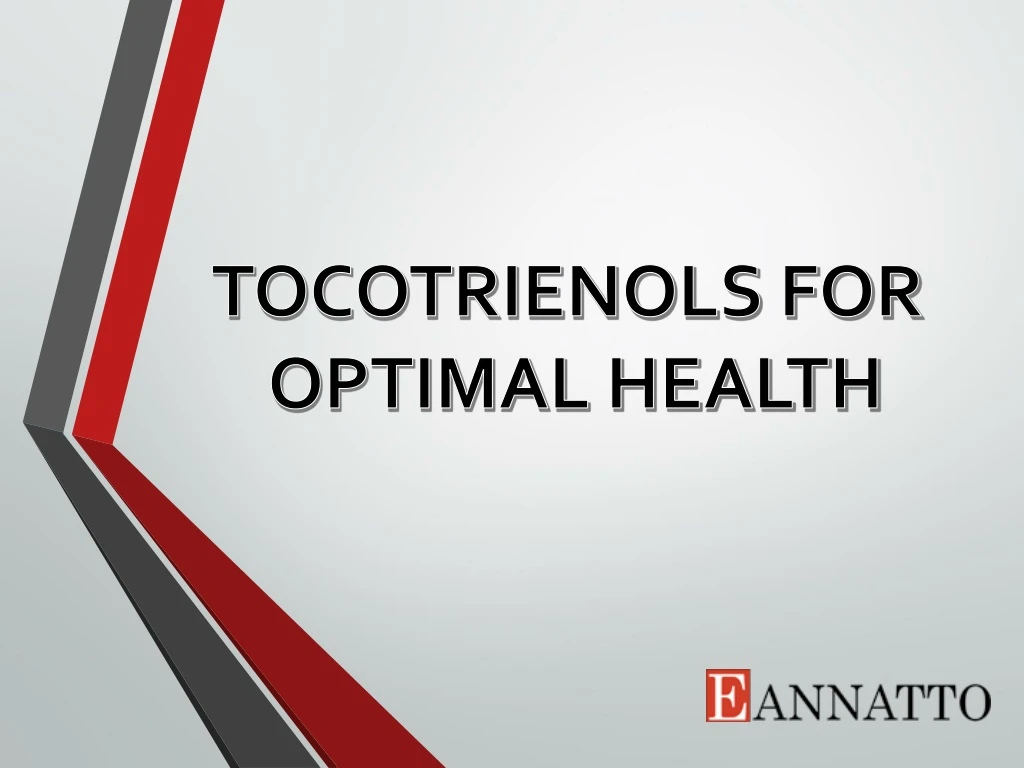 tocotrienols for optimal health