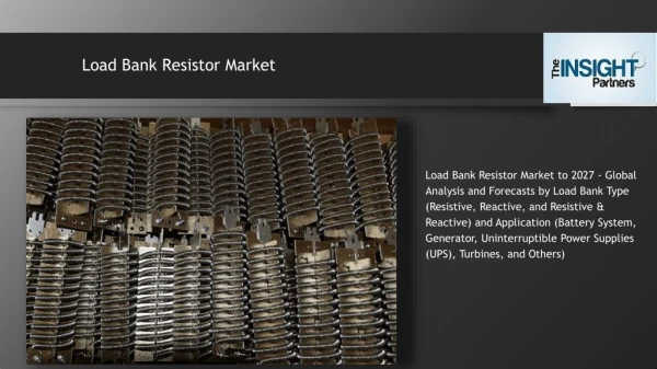 Load Bank Resistor Market: Latest Trends, Demand and Advancement 2019 to 2027