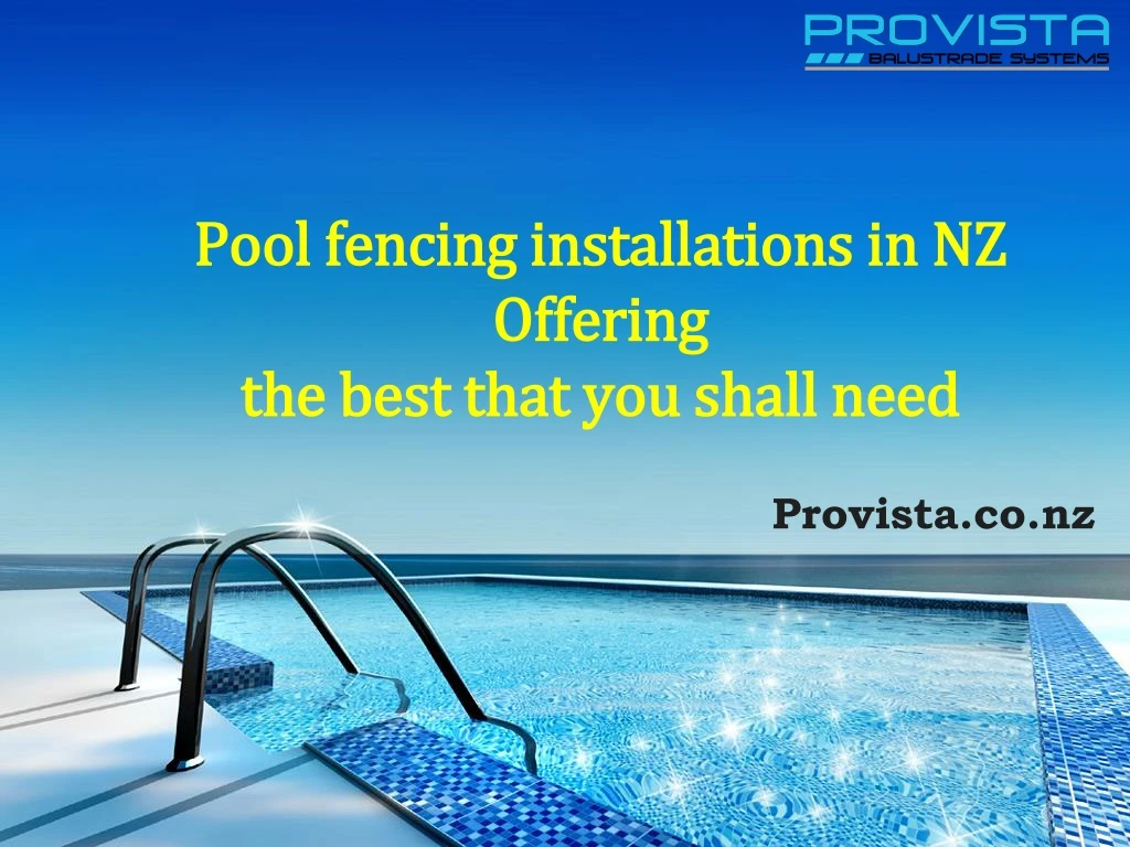 pool fencing installations in nz offering the best that you shall need