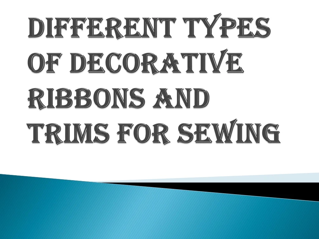 different types of decorative ribbons and trims for sewing