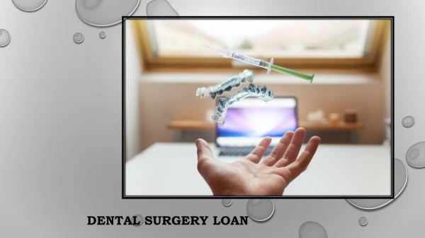 Dental Surgery Loan Supports The Public Health Initiative