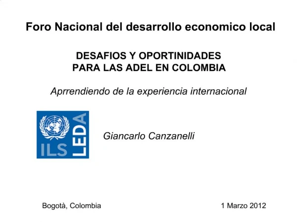 DESAFIOS Y OPORTINIDADES PARA LAS ADEL EN COLOMBIA Aprrendiendo de la experiencia internacional