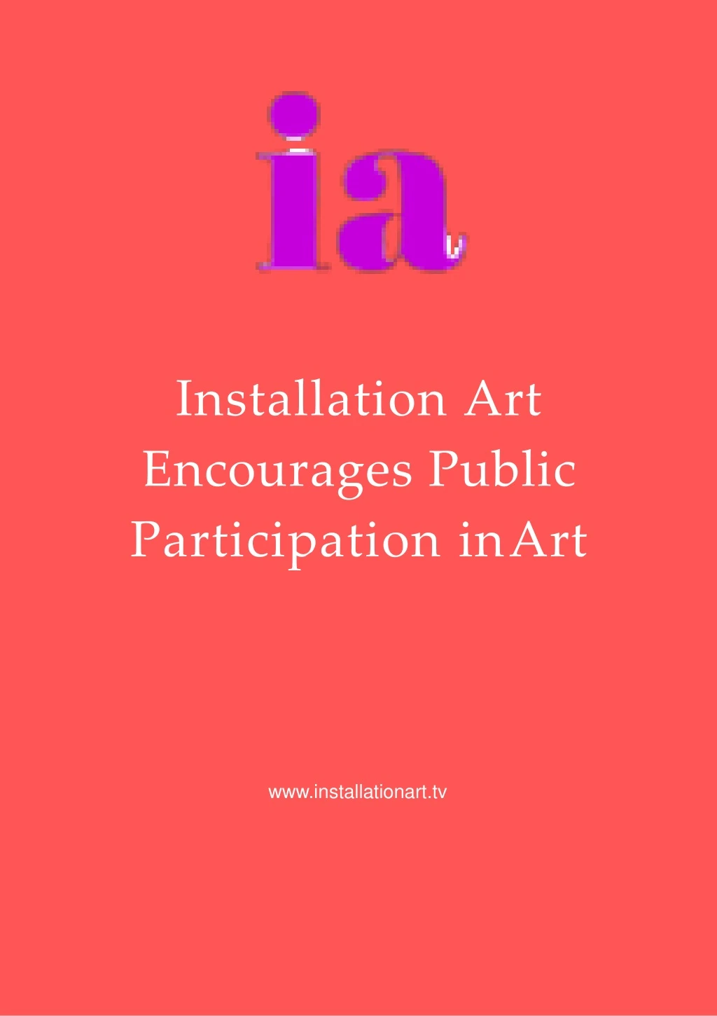 installation art encourages public participation