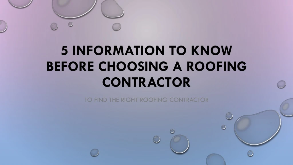 5 information to know before choosing a roofing contractor