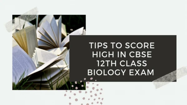 Tips to score high in CBSE 12th class Biology Exam
