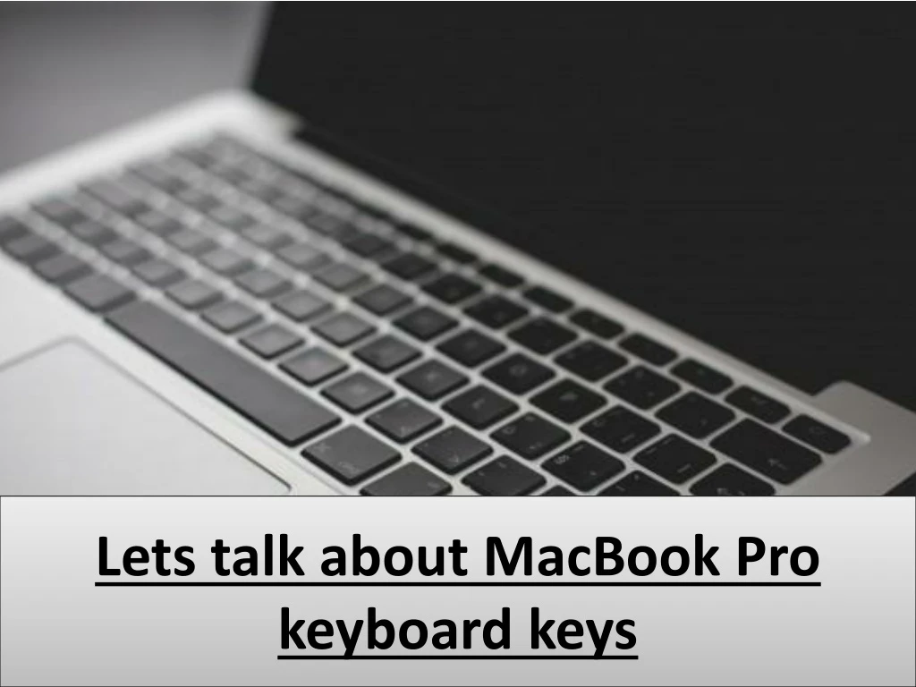 lets talk about macbook pro keyboard keys