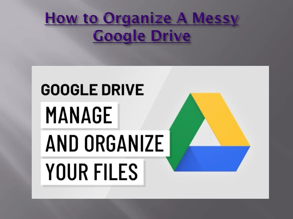 how to organize a messy google drive