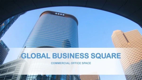 Commercial Office Space- Global Business Square