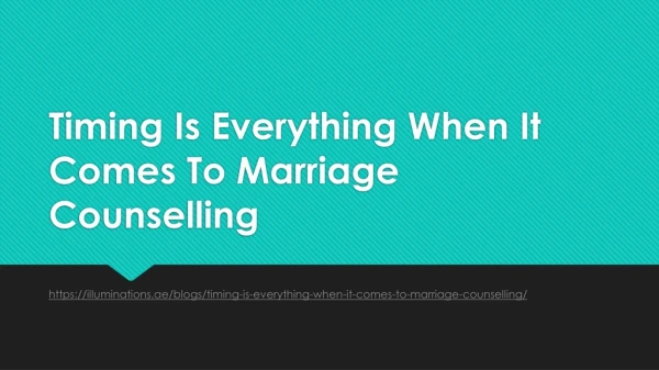 Timing Is Everything When It Comes To Marriage Counselling