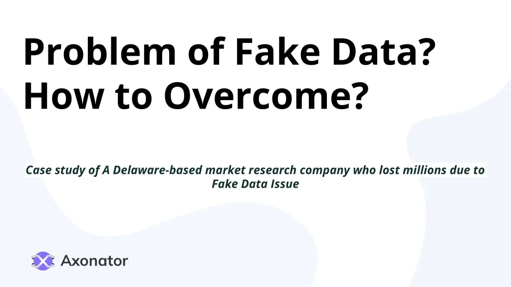problem of fake data how to overcome
