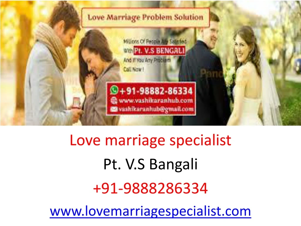 love marriage specialist pt v s bangali 91 9888286334 www lovemarriagespecialist com