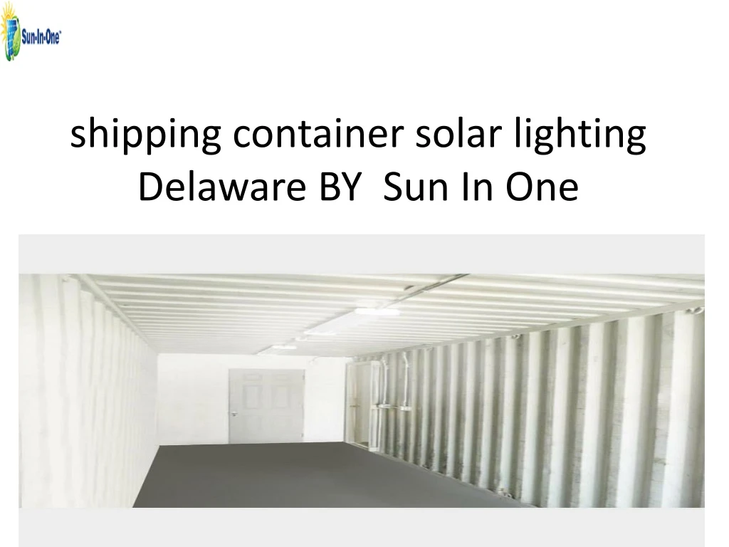 shipping container solar lighting delaware by sun in one