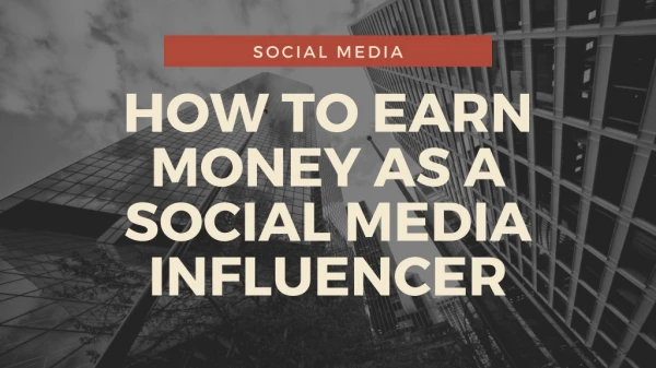 How to earn money as a Social Media Influencer