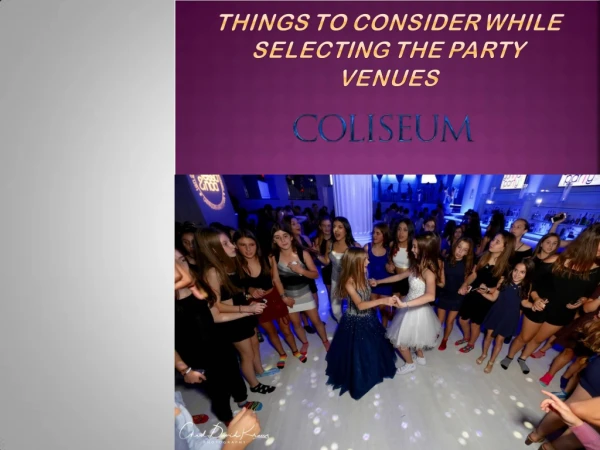 Things To Consider While Selecting The Party Venues