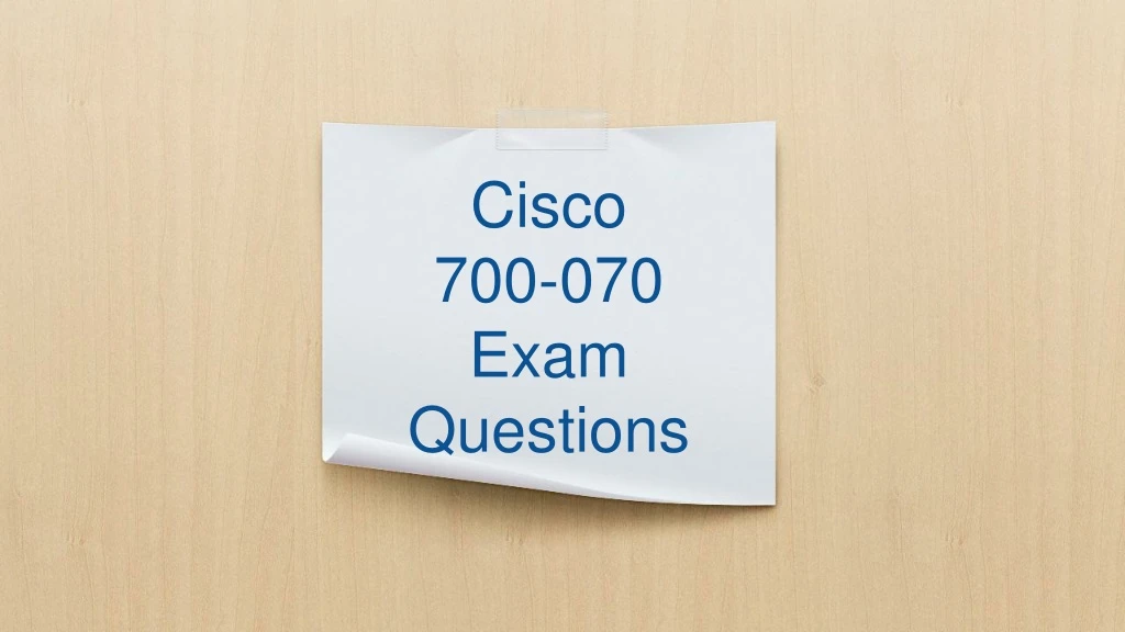 cisco 700 070 exam questions