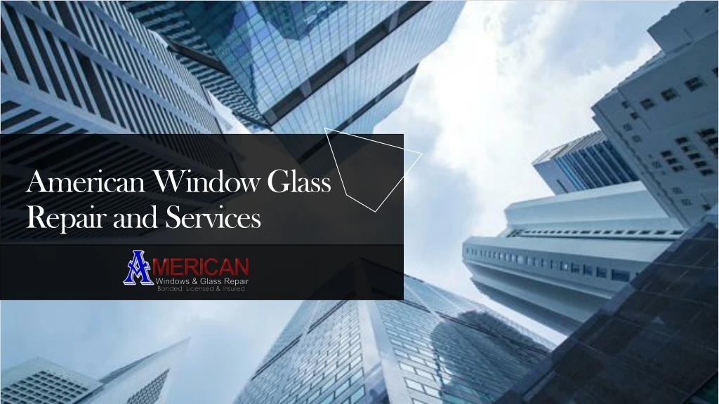 american window glass repair and services