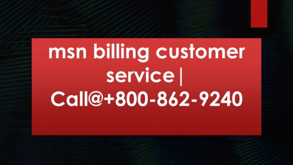 MSN Billing Customer Service | 1-800-862-9240
