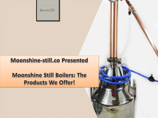 Moonshine Still Boilers: The Products We Offer!