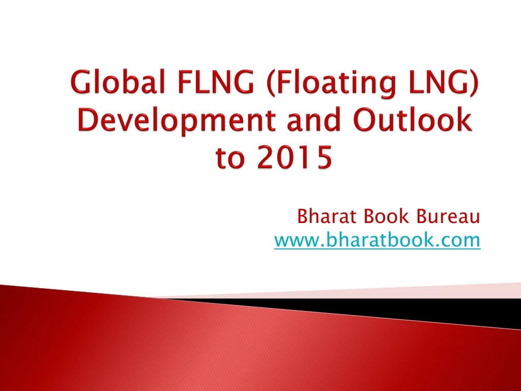 global flng floating lng development and outlook to 2015
