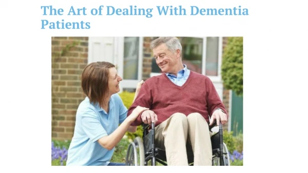 The Art of Dealing With Dementia Patients