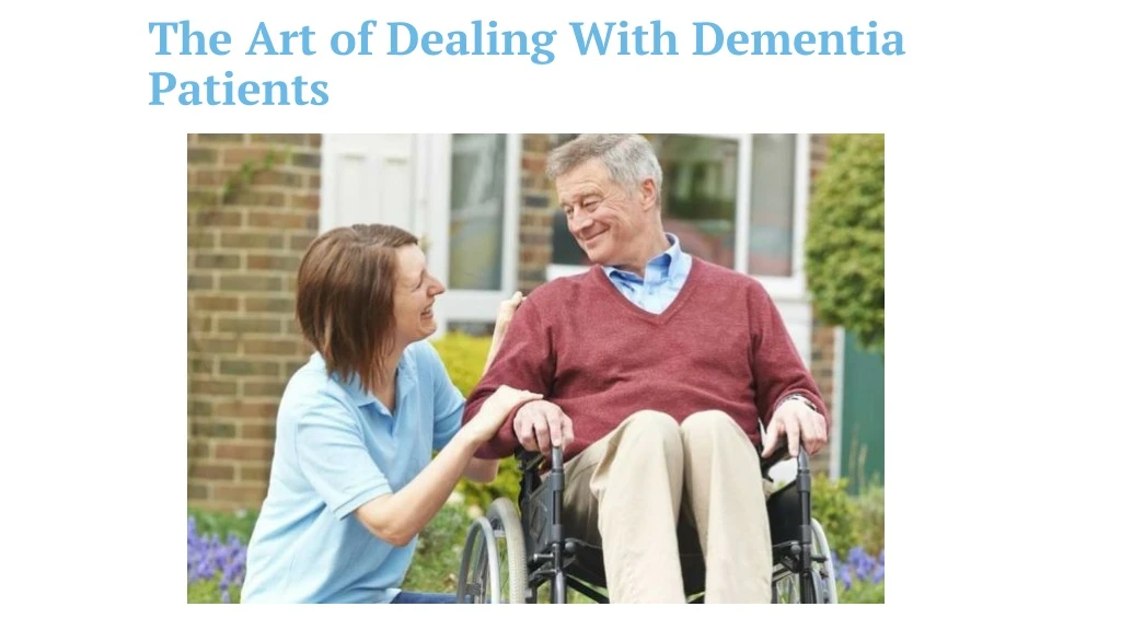the art of dealing with dementia patients