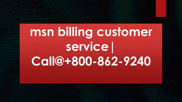 MSN Billing Customer Service | 1-800-862-9240