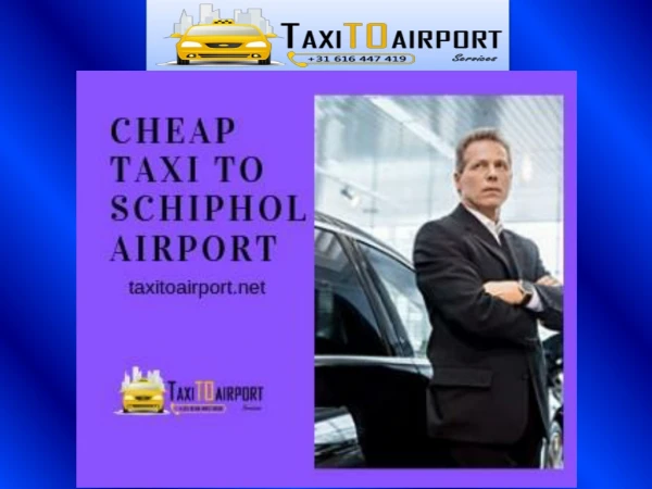 Cheap Taxi To Schiphol Airport