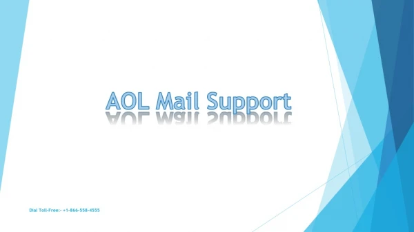 AOL Mail Support | AOL mail support number 1-866-558-4555.