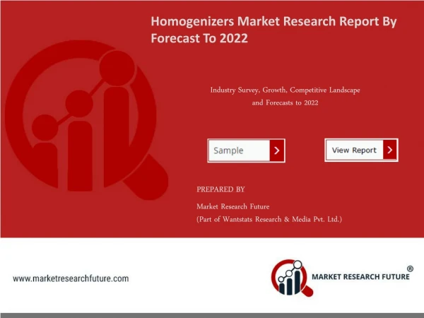 Homogenizers Market Demand, Industry Size, Top Players, Opportunities, Sales, Revenue And Regional Forecast To 2022