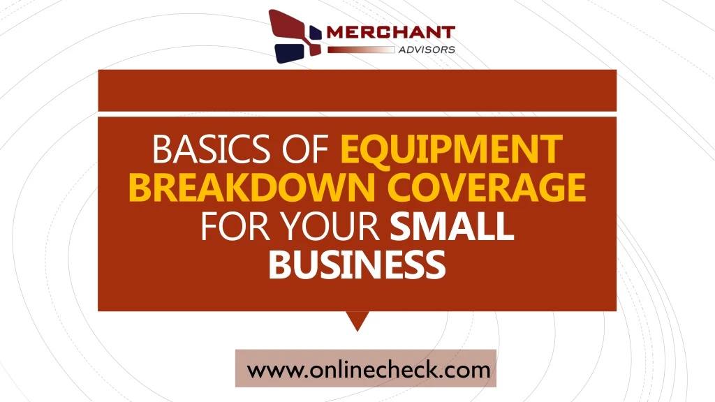 basics of equipment breakdown coverage for your small business