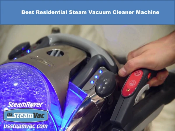 Best Residential Steam Vacuum Cleaner Machine