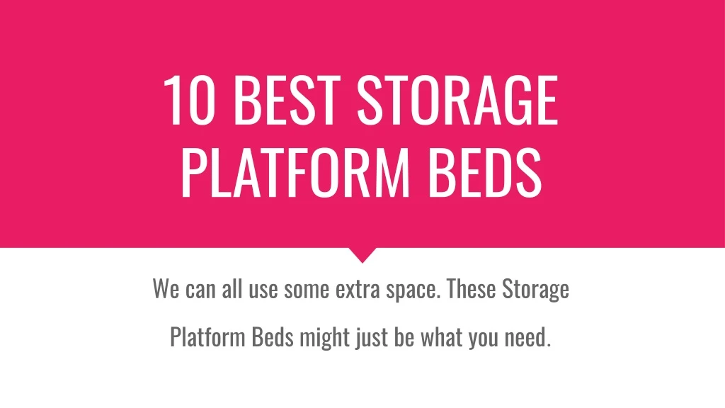 10 best storage platform beds