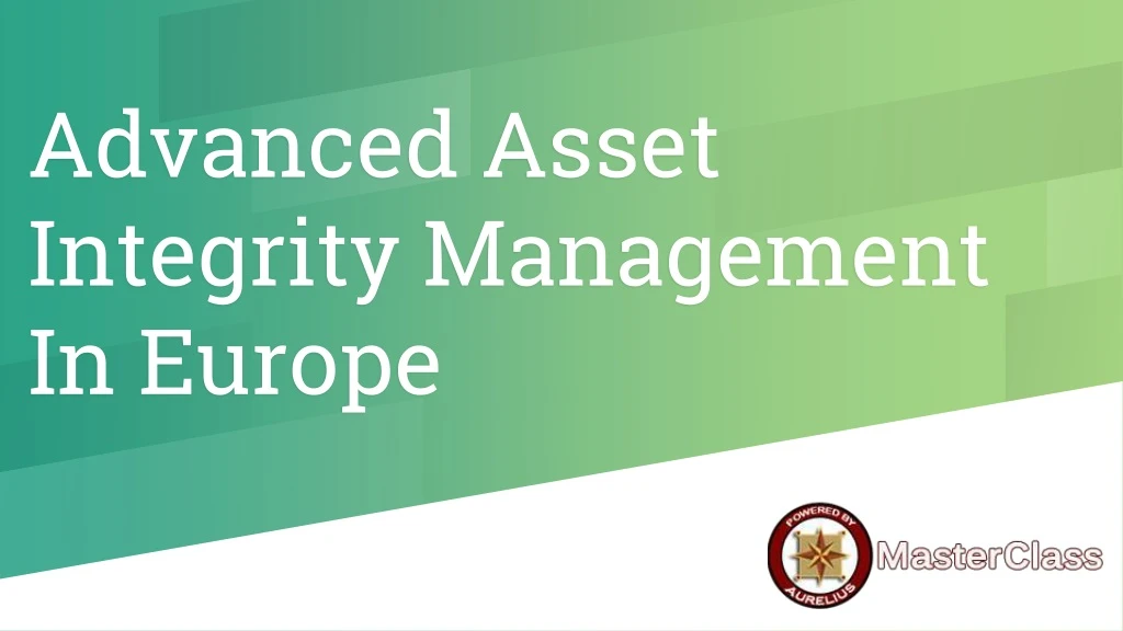 advanced asset integrity management in europe