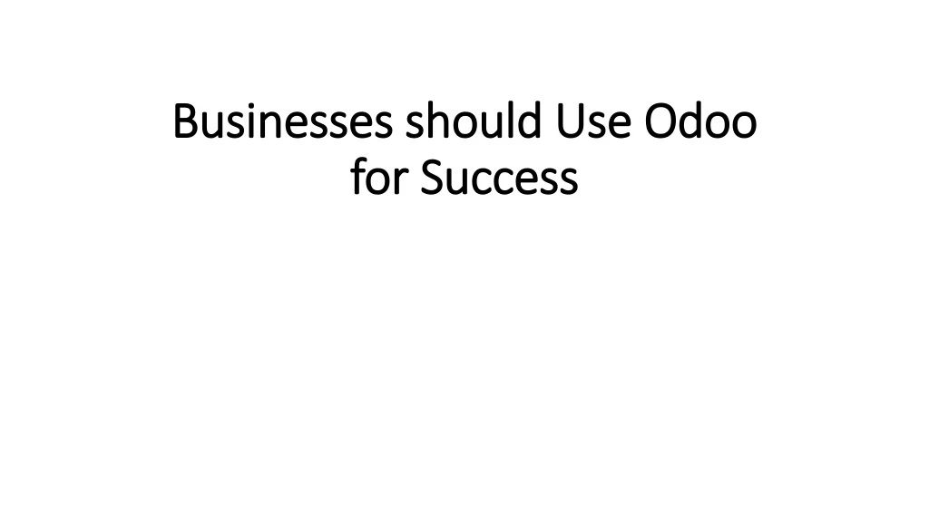 businesses should use odoo for success