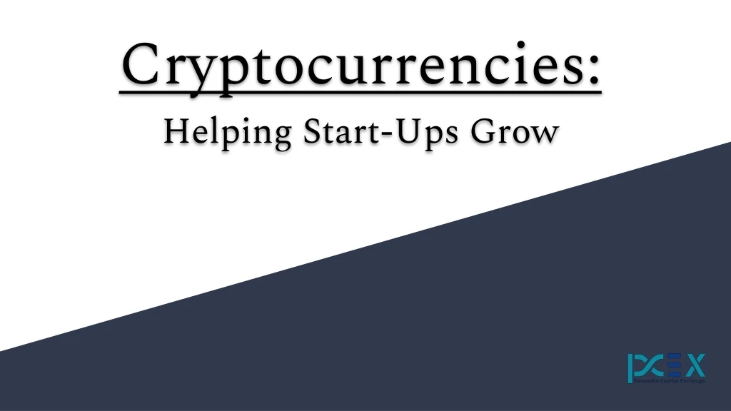 cryptocurrencies helping start ups grow