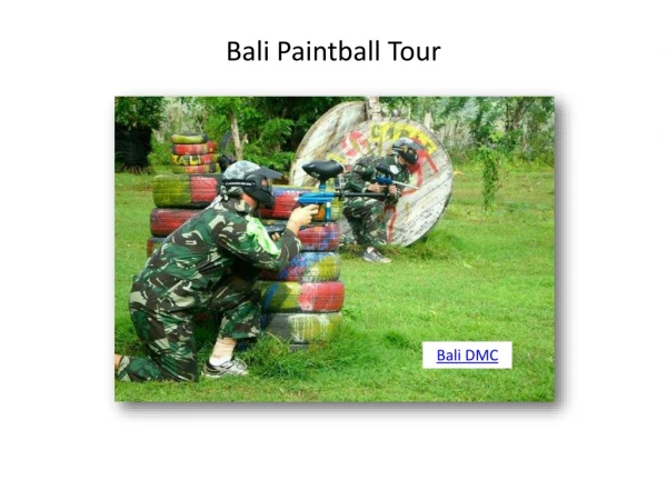 Bali paintball tour package from India at the best discount price-GalaxyTourism