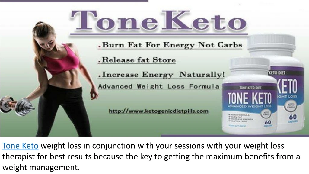 tone keto weight loss in conjunction with your