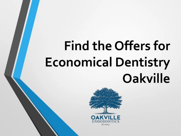 Find the Offers for Economical Dentistry Oakville