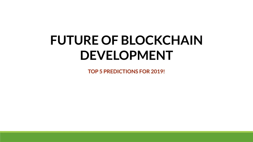 future of blockchain development