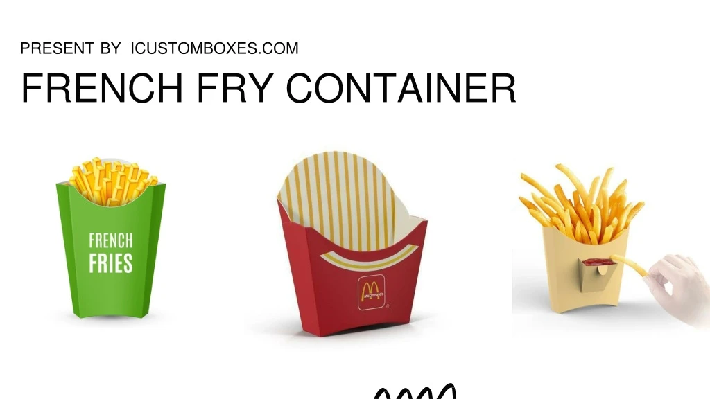 present by icustomboxes com french fry container