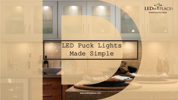Give Your Kitchen Stylish Look by Using LED Puck Lights