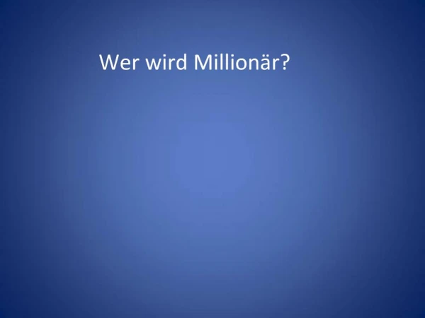 Wer wird Million r