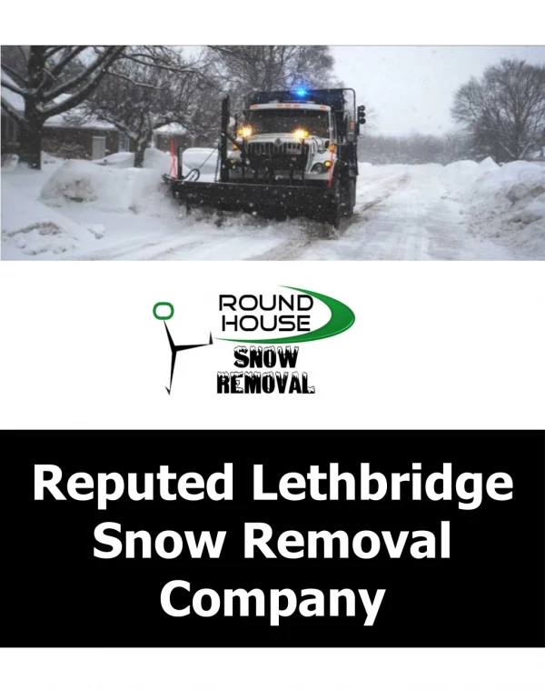 Reputed Lethbridge Snow Removal Company