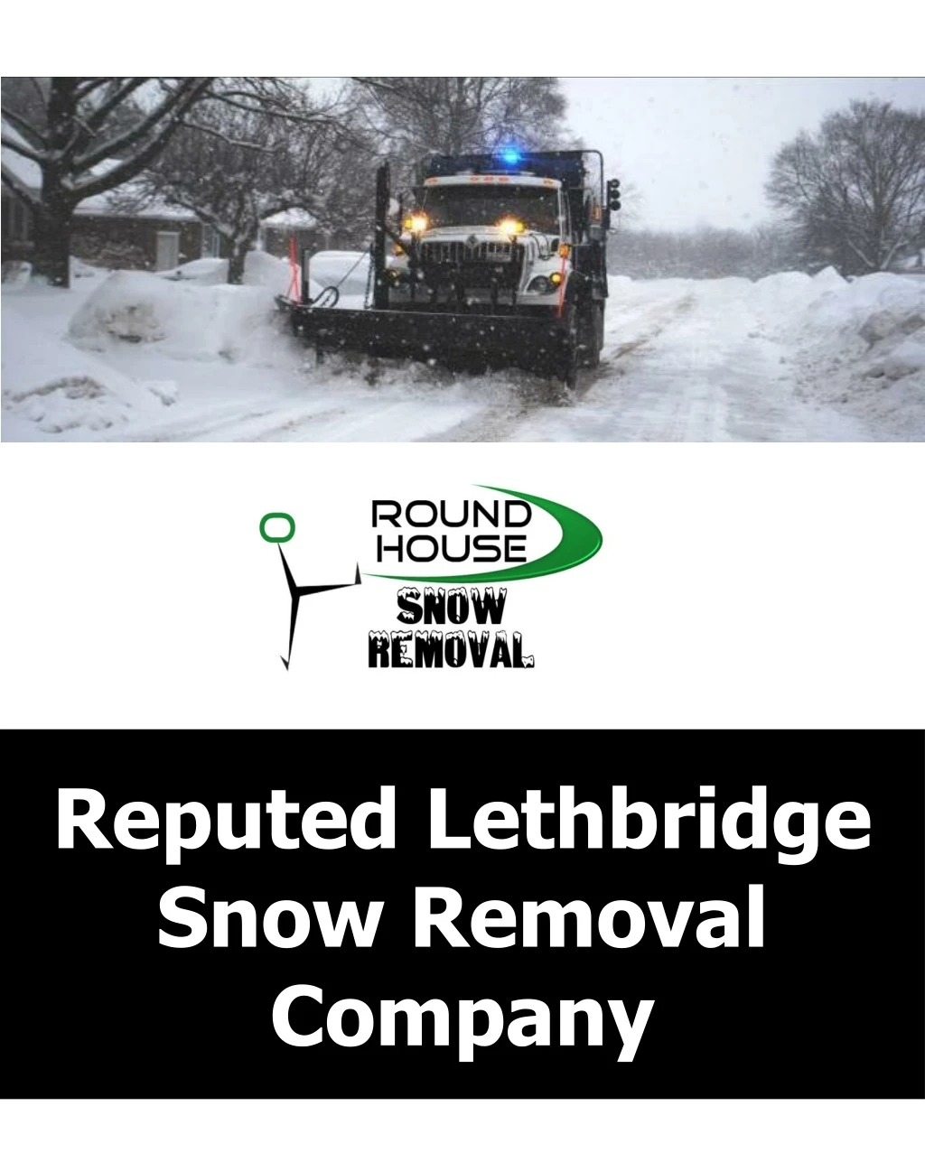 reputed lethbridge snow removal company