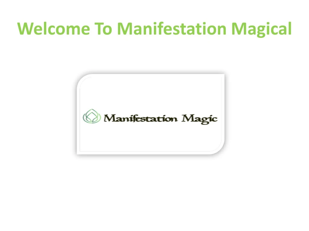 welcome to manifestation magical