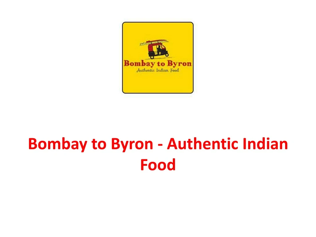 bombay to byron authentic indian food